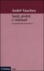 Santi, profeti e visionari. Il soprannaturale nel Medioevo