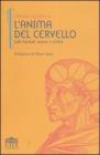 L' anima del cervello. Lobi frontali, mente e civilt�