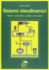 Sistemi oleodinamici. Principi, componenti, schemi, applicazioni