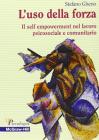 L uso della forza. Il self empowerment nel lavoro psicosociale e comunitario. E-book