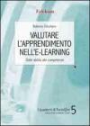 Valutare l'apprendimento nell'e-learning. Dalle abilitā alle competenze Valutare l'apprendimento nell'e-learning. Dalle abilitā alle competenze