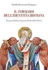 Il formarsi dell'identit� cristiana. L'esegesi biblica dei primi Padri della Chiesa