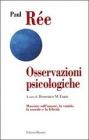 Osservazioni psicologiche. Massime sull'amore, la vanit�, la morale e la felicit�
