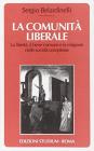 La comunit� liberale. La libert�, il bene comune e la religione nelle societ� complesse