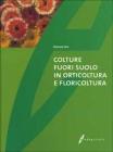 Colture fuori suolo in orticoltura e floricoltura Colture fuori suolo in orticoltura e floricoltura