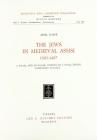 The Jews in medieval Assisi 1305-1487. A social and economic history of a small jewish community The Jews in medieval Assisi 1305-1487. A social and economic history of a small jewish community