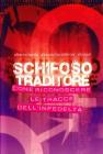 Schifoso traditore. Come riconoscere le tracce dell'infedelt�