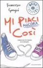 Mi piaci ancora cos�