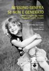 Nessuno genera se non � generato. Alla scoperta del padre di Omero, Dante, Tolkien