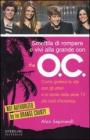 Smettila di rompere e vivi alla grande con �The O.C.�