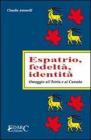 Espatrio, fedelt�, identit�. Omaggio all'Istria e al Canada