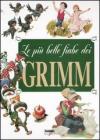 Le pi� belle fiabe dei Grimm