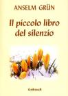 Il piccolo libro del silenzio Il piccolo libro del silenzio