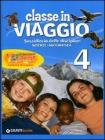 Classe in viaggio. Sussidiario delle discipline: scienze, matematica. Per la 4� classe elementare