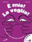 � mio! Lo voglio!