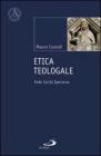 Etica teologale. Fede, carit�, speranza