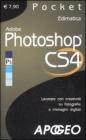 Adobe Photoshop CS4. Lavorare con creativit� su fotografie e immagini digitali