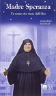 Madre Speranza. Un nome che viene dall'alto