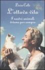 L' ottava vita. I nostri animali vivono per sempre L' ottava vita. I nostri animali vivono per sempre