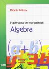 Matematica per competenze. Algebra. Per la Scuola media