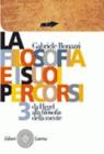 La Filosofia e i suoi percorsi vol. iii vol.3