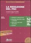 La redazione del PSC secondo il DLgs 81/2008 e successive modifiche e integrazioni. Con CD-ROM