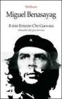 Il mio Ernesto Che Guevara. Attualit� del guevarismo