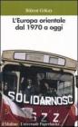 L' Europa orientale dal 1970 a oggi L' Europa orientale dal 1970 a oggi