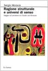 Ragione strutturale e universi di senso. Saggio sul pensiero di Claude Levi-Strauss