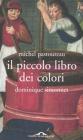 Il piccolo libro dei colori Il piccolo libro dei colori