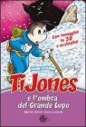 TiJones e l'ombra del grande lupo. Con gadget