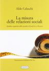 La misura delle relazioni sociali. Qualit� e quantit� nelle tecniche di Jacob Levi Moreno