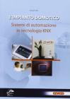 L' impianto domotico. Sistemi di automazione in tecnologia KNX