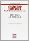 Continuit� educativa. Scuola di base e riordino dei cicli