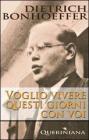 Voglio vivere questi giorni con voi