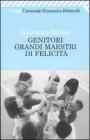 Genitori grandi maestri di felicit�