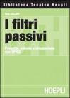 I filtri passivi. Progetto, calcolo e simulazione con SPICE