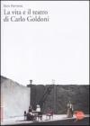 La vita e il teatro di Carlo Goldoni La vita e il teatro di Carlo Goldoni