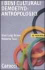 I beni culturali demoetnoantropologici I beni culturali demoetnoantropologici