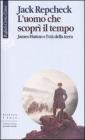 L' uomo che scopr� il tempo. James Hutton e l'et� della terra