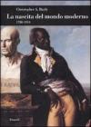 La nascita del mondo moderno (1780-1914)
