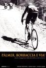 Palmer, borraccia e... via! Storia e leggende della bicicletta