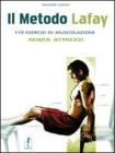 Il metodo Lafay. 110 esercizi di muscolazione senza attrezzi Il metodo Lafay. 110 esercizi di muscolazione senza attrezzi