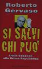 Si salvi chi pu�. Dalla seconda alla prima Repubblica