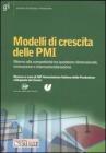 Modelli di crescita delle PMI. Ritorno alla competitivit� tra questione dimensionale, innovazione e internazionalizzazione