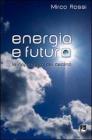 Energia e futuro. Le opportunit� del declino