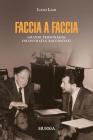 Faccia a faccia. 50 ritratti di grandi personaggi incontrati e raccontati
