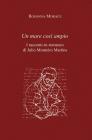 Un mare cos� ampio. I racconti-in-romanzo di Julio Monteiro Martins