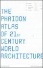 The Phaidon atlas of 21st century world architecture. Ediz. integrale
