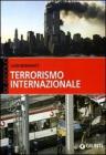 Terrorismo internazionale Terrorismo internazionale